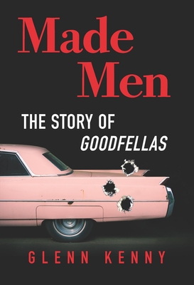 Made Men: The Story of Goodfellas - Kenny, Glenn