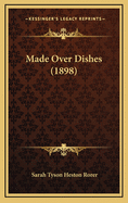 Made Over Dishes (1898)