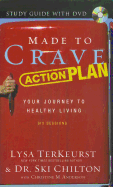 Made to Crave Action Plan Study Guide: Your Journey to Healthy Living: Six Sessions