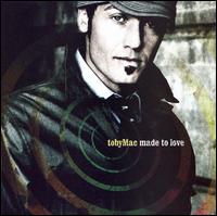 Made to Love [2 Tracks] - Tobymac