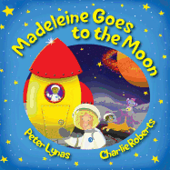 Madeleine Goes to the Moon: Second Edition