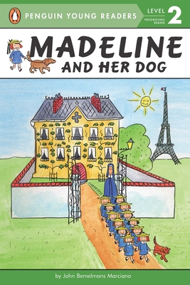 Madeline and Her Dog - Marciano, John Bemelmans