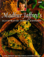 Madhur Jaffrey's Illustrated Indian Cookery