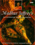 Madhur Jaffrey's Illustrated Indian Cookery