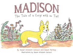Madison: The Tale of a Corgi with no Tail