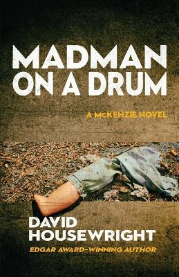 Madman on a Drum - Housewright, David