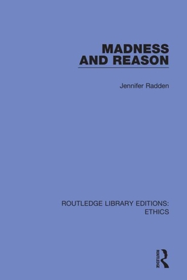 Madness and Reason - Radden, Jennifer