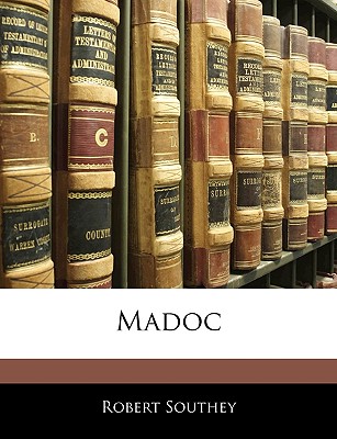 Madoc - Southey, Robert