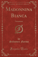 Madonnina Bianca: Narrazione (Classic Reprint)