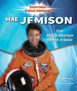 Mae Jemison: First African-American Woman in Space