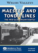Maesteg and Tondu Lines: The Mid Glamorgan Routes