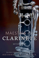 Maestra en clarinete: Una Gua Completa para Aprender a Tocar
