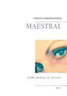 Maestral: Souffle int?rieur de la Provence