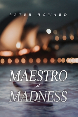 Maestro of Madness - Howard, Peter