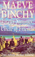 Maeve Binchy Omnibus I: "Firefly Summer" and "Circle of Friends"
