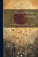 Mafatih Al-Ghayb; 2