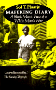 Mafeking Diary: A Black Man's View of a White Man's War - Plaatje, Sol T, and Comaroff, John L (Editor)