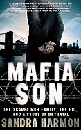 Mafia Son: The Scarpa Mob Family, the FBI and a Story of Betrayal