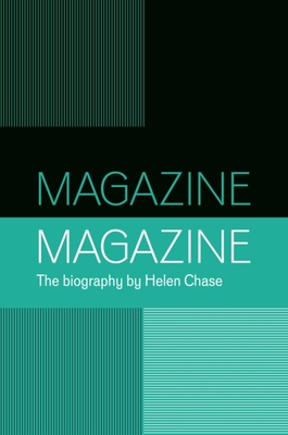 Magazine: A Biography of a Band - Chase, Helen, and Garrett, Malcolm