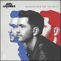 Magazines or Novels [Deluxe Edition] - Andy Grammer