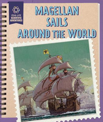 Magellan Sails Around the World - Morlock, Rachael