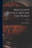 Magellan's Voyage Around The World; Volume 1