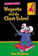 Magenta and the ghost school