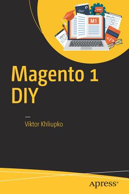 Magento 1 DIY - Khliupko, Viktor