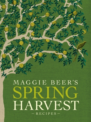 Maggie Beer's Spring Harvest Recipes - Beer, Maggie