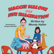 Maggie Malone and Her Imagination