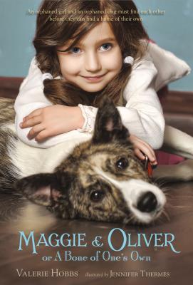 Maggie & Oliver or a Bone of One's Own - Hobbs, Valerie