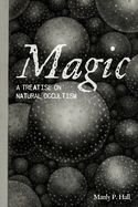 Magic: A Treatise on Natural Occultism