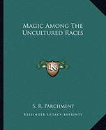 Magic Among The Uncultured Races