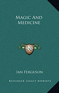 Magic and Medicine