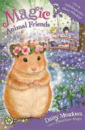 Magic Animal Friends: Olivia Nibblesqueak's Messy Mischief: Book 9