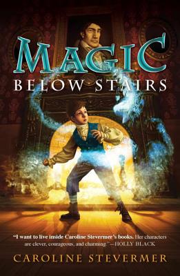 Magic Below Stairs - Stevermer, Caroline