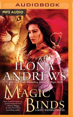 Magic Binds - Andrews, Ilona, and Raudman, Renee (Read by)