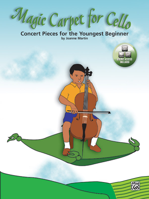Magic Carpet for Cello: Concert Pieces for the Youngest Beginners, Book & Online Audio - Martin, Joanne, Dr., PhD