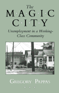 Magic City: Unemployment in a Working-Class Community