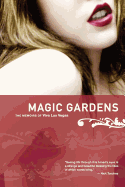 Magic Gardens: The Memoirs of Viva Las Vegas