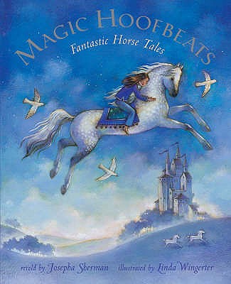 Magic Hoofbeats: Horse Tales from Many Lands - Sherman, Josepha, and Vereneiks, Ellen (Read by)