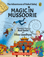 Magic in Mussoorie: The Adventures of Nakul Sahej