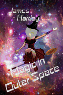 Magic in Outer Space - Hartley, James