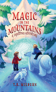 Magic In The Mountains: A Christmas Adventure