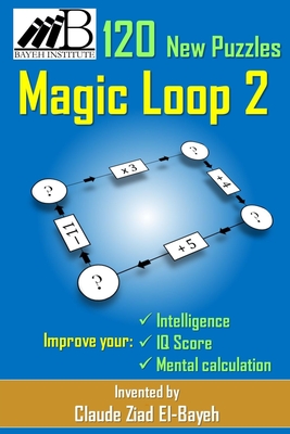 Magic Loop 2: New Brain Game With 120 New Puzzles - El-Bayeh, Claude Ziad
