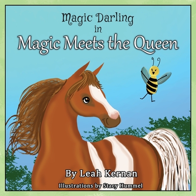 Magic Meets the Queen - Kernan, Leah