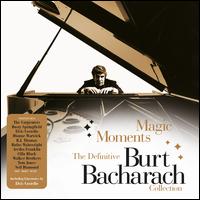 Magic Moments: The Definitive Collection - Burt Bacharach