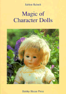 Magic of Character Dolls: Images of Children - Reinelt, Sabine