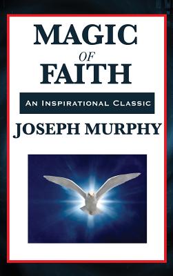 Magic of Faith - Murphy, Joseph