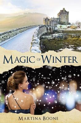 Magic of Winter: A Celtic Legends Novel - Boone, Martina